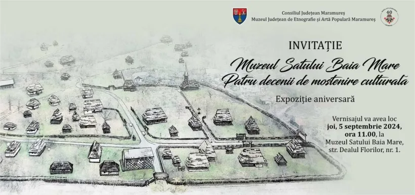 Muzeul Satului din Baia Mare sărbătorește 40 de ani de activitate!