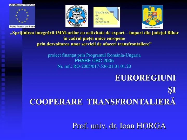 Proiectele de cooperare transfrontalieră pot beneficia de finanțare 100%